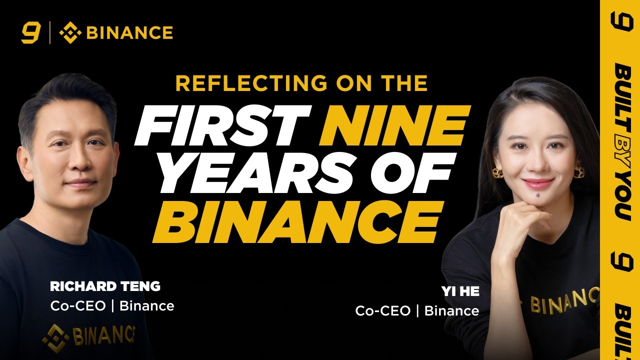 Binance Turns 9: Co-CEOs Yi He & Richard Teng Reflect on Trust, Users, and What’s Next