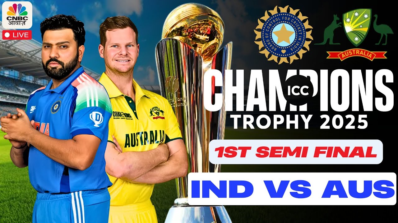 LIVE: India vs Australia Semi Final | Dubai | IND vs AUS | Live Match Scorecard | Rohit | Smith|