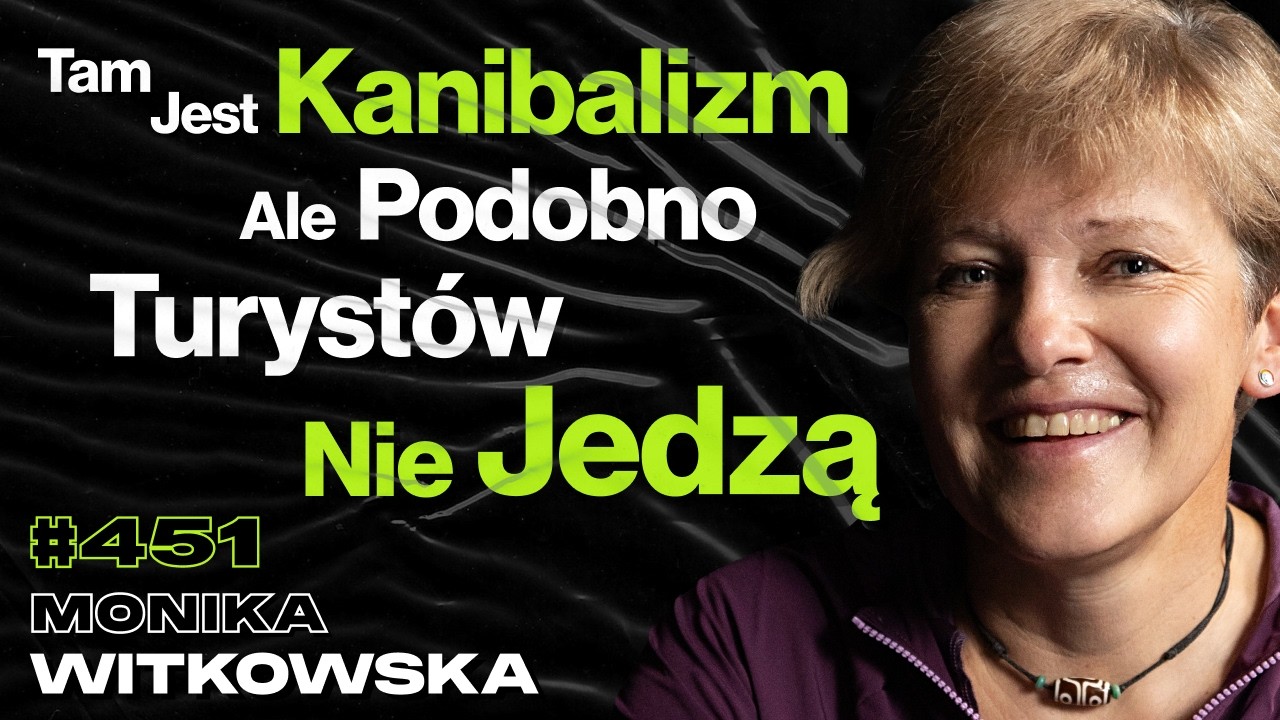 #451 Jak Bez Języka Dogadać Się Ze Wszystkimi? 200 Kilometrów z Trupem Na Pustyni - Monika Witkowska