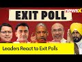 Political Leaders Reactions on Exit Polls Results | Lok Sabha Elections 2024 | NewsX