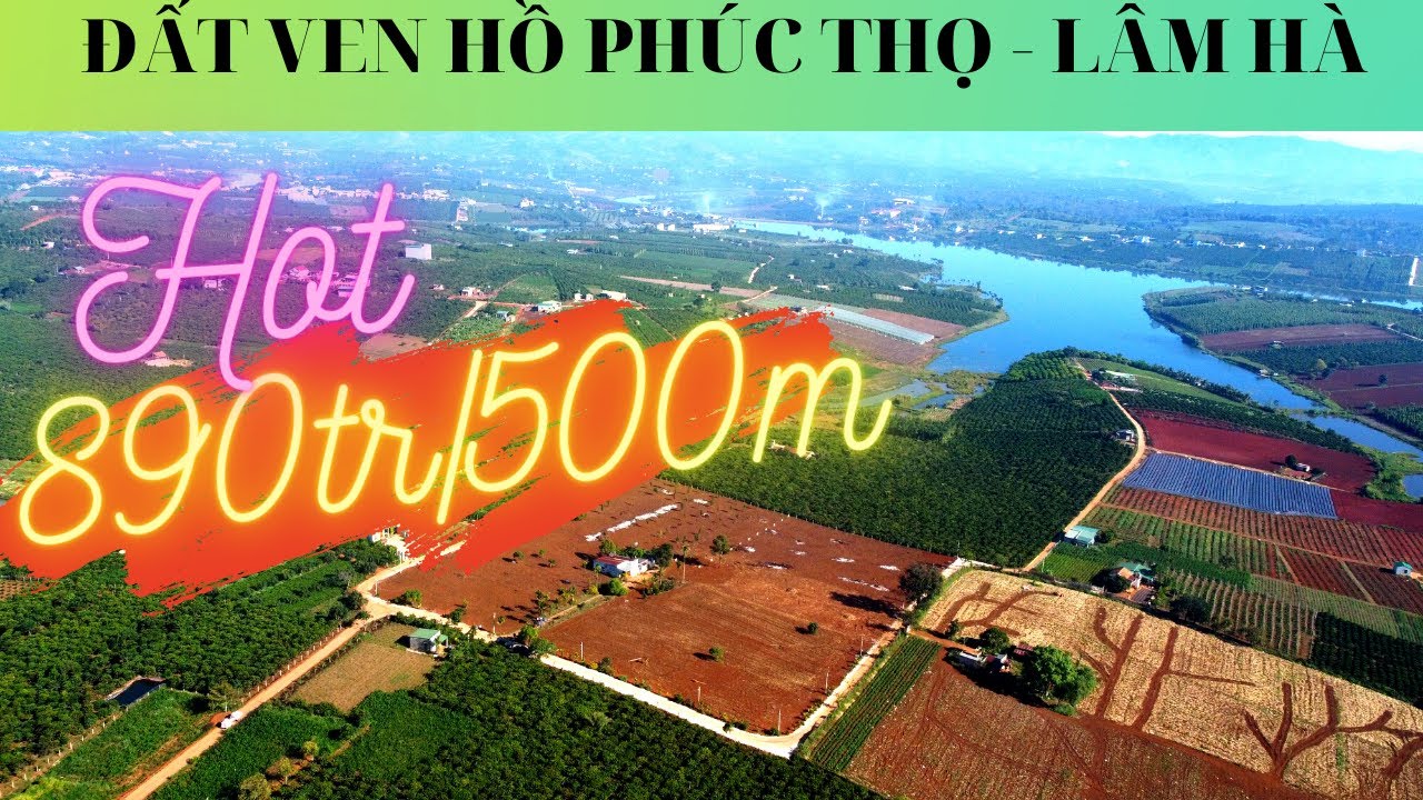 Bán đất ven hồ Phúc Thọ - Lâm Hà, sổ riêng thổ cư sẵn giá chỉ từ 890 tr video