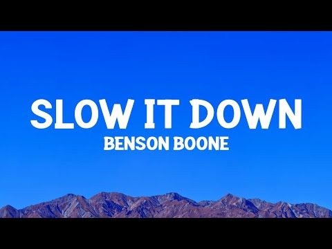 @BensonBoone - Slow It Down (Lyrics)