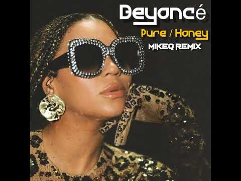 Beyonce - Pure : Honey (MikeQ Remix)