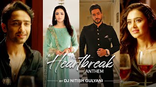 The Heartbreak Anthem (Love Mashup) – DJ Nitish Gulyani Video HD
