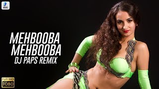 Mehbooba Mehbooba – Remix – DJ Paps