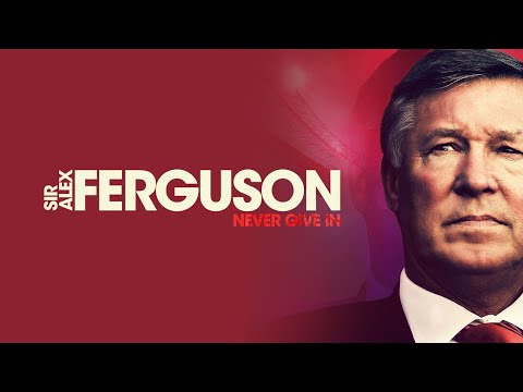 Sir Alex Ferguson: Never Give In'