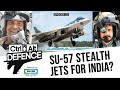 Su 57 India Deal | Should India Procure Russian Su-57 Stealth Fighters?