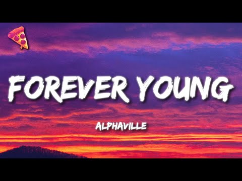 Alphaville - Forever Young (Lyrics)