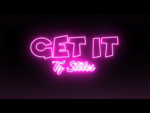 Ty Stiles - Ty Stiles ft. DNeal........Get It (Lyric Video)