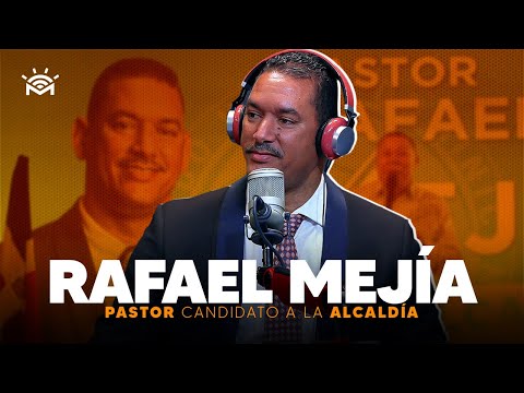 Pastor Rafael Mejía candidato a la Alcaldía