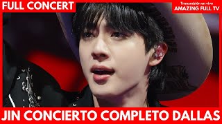 [LIVE]🔴JIN (BTS) FULL CONCERT: DALLAS -TX DAY 2🔴EN VIVO