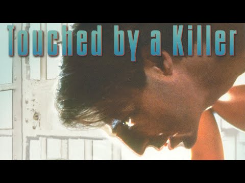 Touched by a Killer'