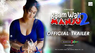 KAAMWALI MANJU : Part 2 (2022) HOKYO Hindi Web Series Trailer Video HD