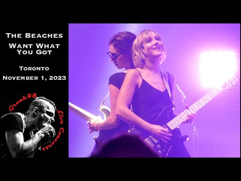 The Beaches - "Want What You Got" - Toronto - November 1, 2023