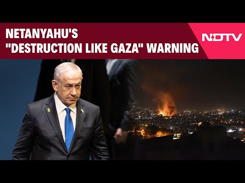 Israel Latest | In Message For Lebanon, Netanyahu's "Destruction Like Gaza" Warning & Other News