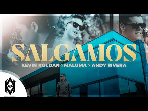 Kevin Roldan ft. Maluma Andy Rivera - Salgamos