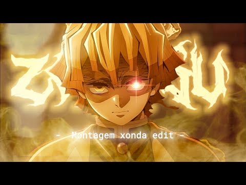 Zenitsu MONTAGEM XONADA 🔥[Edit/AMV] - 4K!