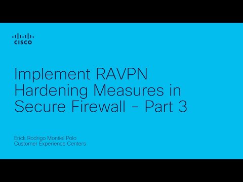 Implement RAVPN Hardening Measures in Secure Firewall - Part 3