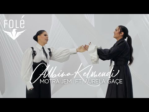 Albina Kelmendi & Aurela Gaçe - Motra jem