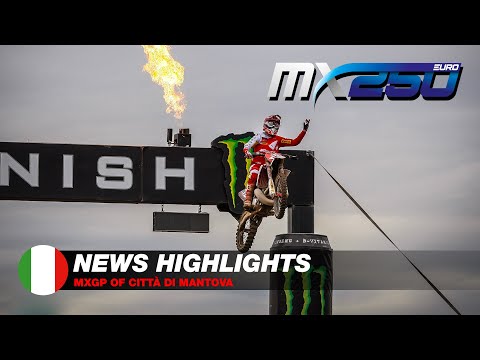News Highlights - EMX250, EMX125, MXGP of Città di Mantova 2021