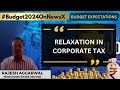 Relaxation In Corporate Tax | Rajesh Aggarwal From Insecticide Sector | Budget 2024 Expectations