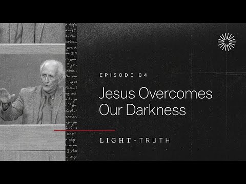 Jesus Overcomes Our Darkness