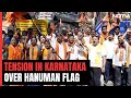 Protests In Karnataka After Hanuman Flag Removed