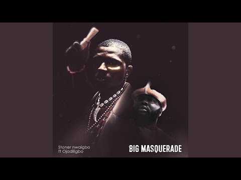 Image: Big Masquerade (ft. Ojadiliigbo) (U)