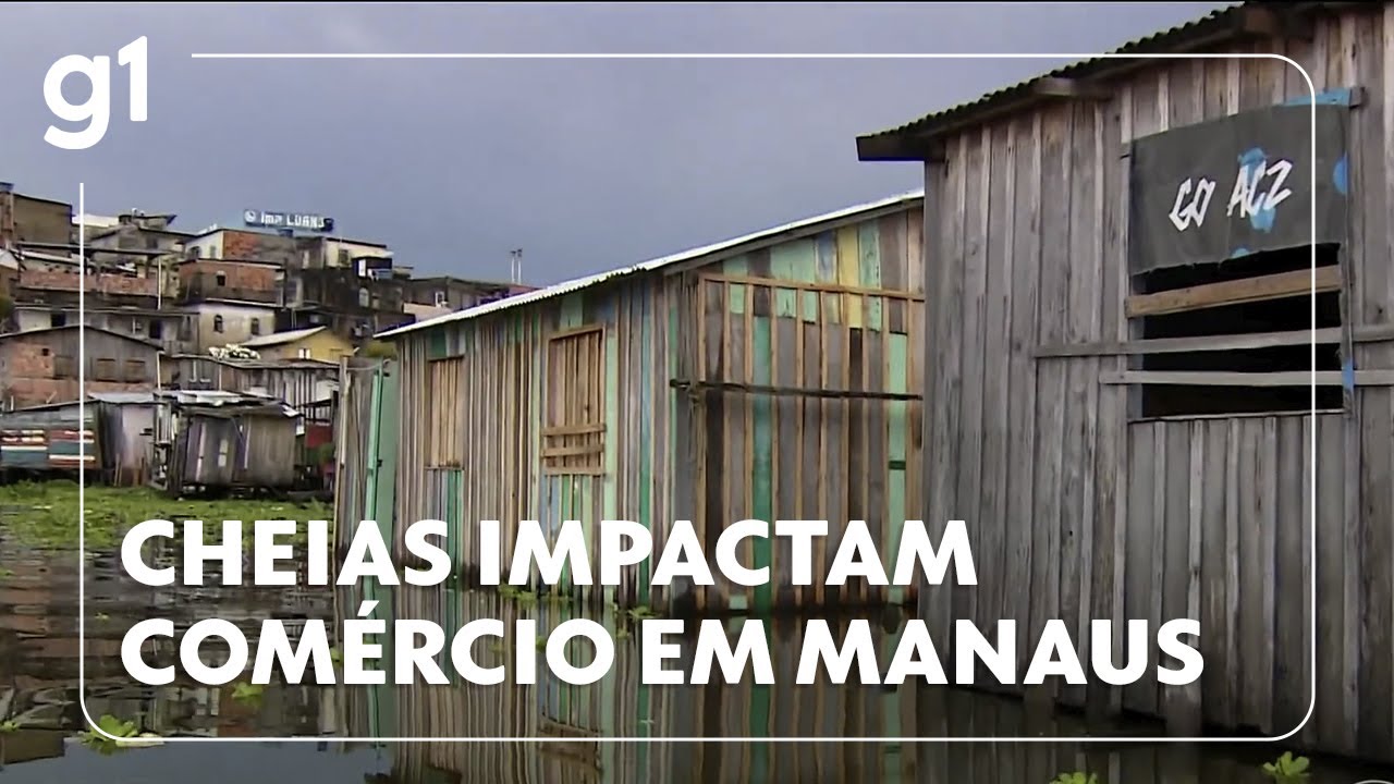 Jornal Hoje cheia do Rio Negro atinge 500 mil pessoas e impacta comércio em Manaus