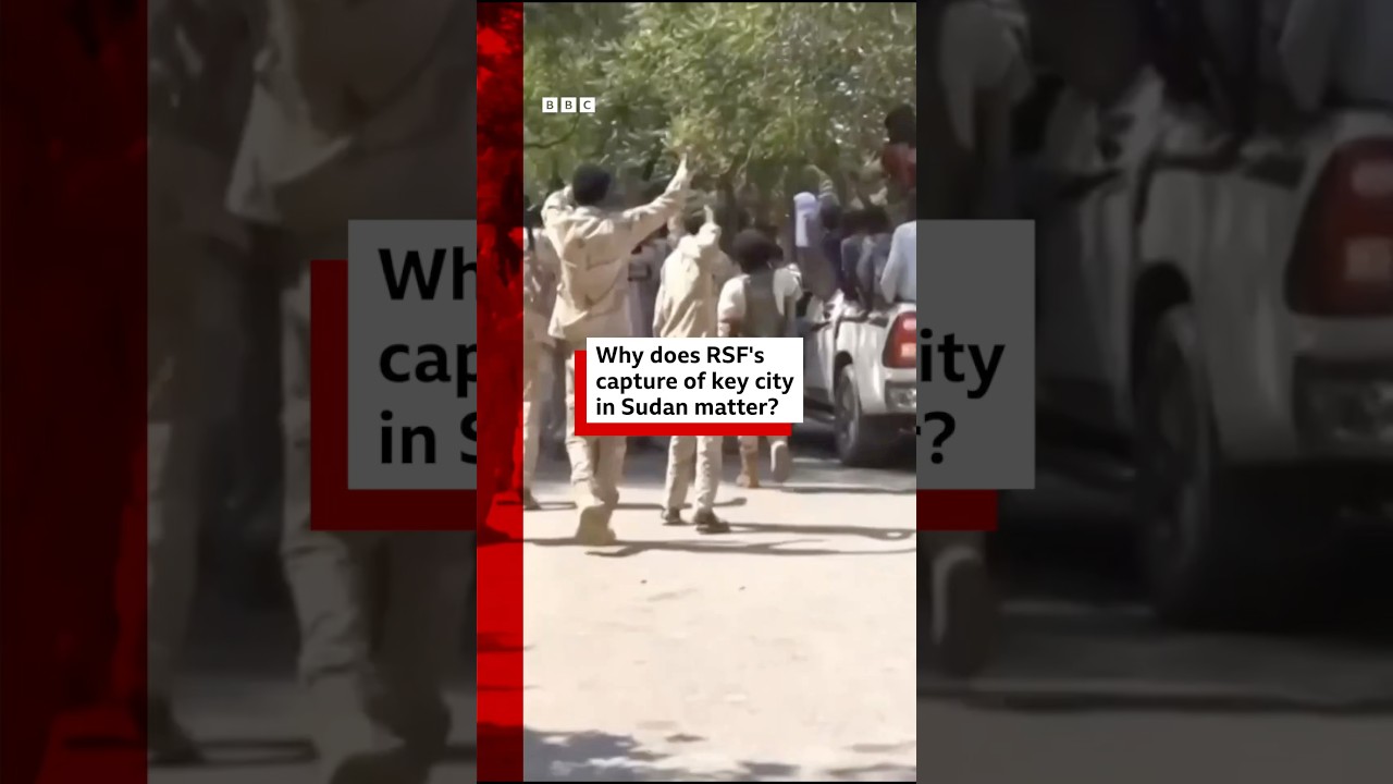 Why does RSF's capture of key city in Sudan matter? Sudan BBCNews