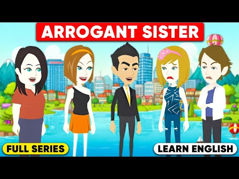 Arrogant Sister Full Story | English story with subtitles | Learn English | Animated story | English