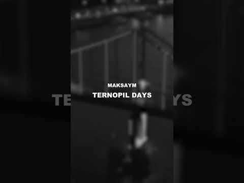MAKSAYM - TERNOPIL DAYS ( Будні у Тернополі )