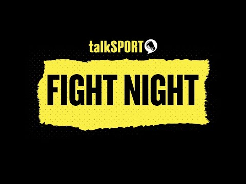 🥊LIVE: Fight Night on talkSPORT | 28-Jun-25