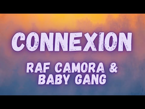 Raf Camora & Baby Gang - Connexion (lyrics)