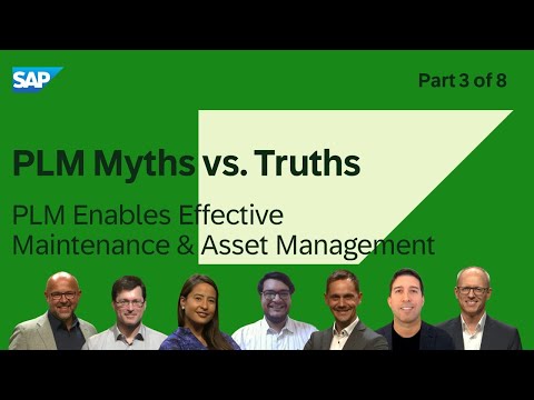 PLM Myths vs. Truths – Part 3 – PLM can enable effective maintenance and asset management.