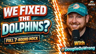 Did we just fix the Miami Dolphins? | Full 7-Round Mock Draft with DouglieDoWrong