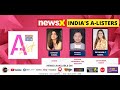Profiling Indias Finest & Sharpest | NewsX India A-List  | NewsX