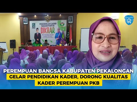 Perempuan Bangsa Kabupaten Pekalongan Gelar Pendidikan Kader, Dorong Kualitas Kader Perempuan PKB