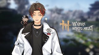 【Where Winds Meet #2】Lets actually play the game this time LOL【Sarugak