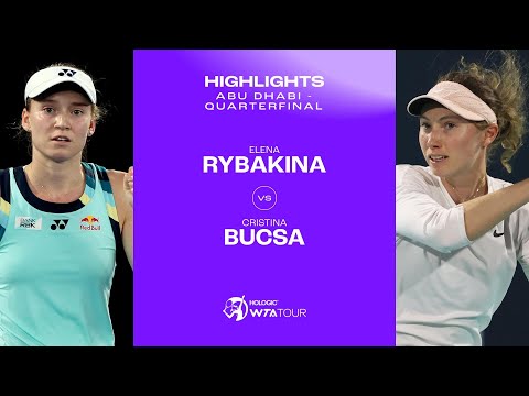 Elena Rybakina vs. Cristina Bucsa | 2024 Abu Dhabi Quarterfinal | WTA Match Highlights