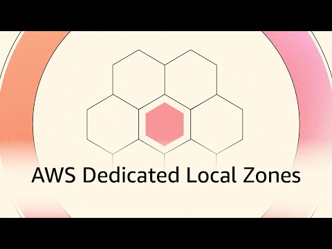 AWS Dedicated Local Zones Explainer Video | Amazon Web Services