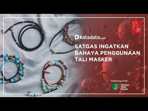 Satgas Ingatkan Bahaya Penggunaan Tali Masker | Katadata Indonesia