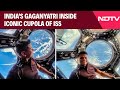 Shubhanshu Shukla News | Indias Gaganyatri Inside Iconic Cupola Of International Space Station