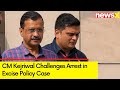 CM Kejriwal Challenges Arrest in Excise Policy Case | SC To Hear Plea Shortly | NewsX