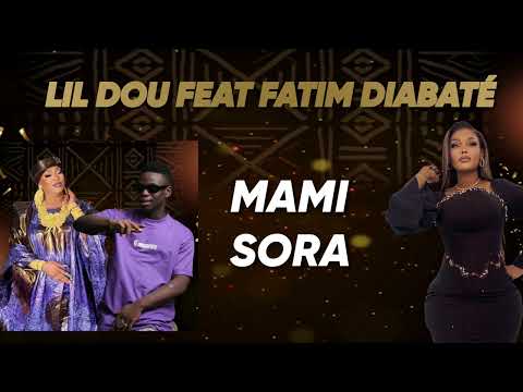 Image: LIL DOU Feat - FATIM DIABATÉ - MAMY SORA ( SON OFFICIEL ) (U)