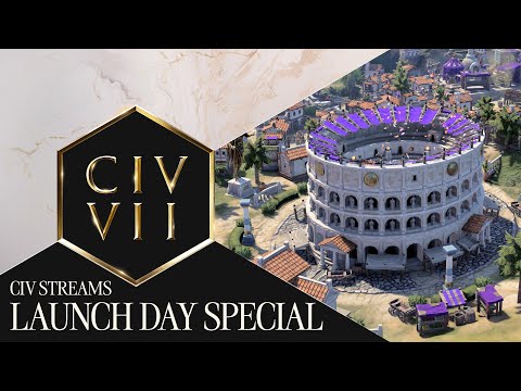 Civ Streams: Launch Day Special | Civilization VII Developer Livestream