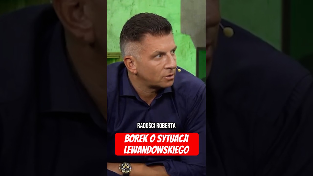 Borek o sytuacji lewandowskiego #shorts
