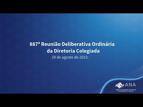 887ª Reunião Deliberativa Ordinária da Diretoria Colegiada - 28 de agosto de 2023.