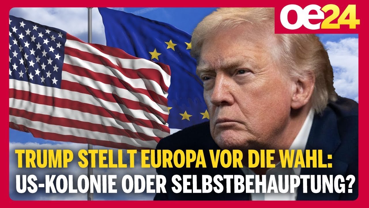Trump stellt Europa vor die Wahl: US-Kolonie oder Selbstbehauptung?