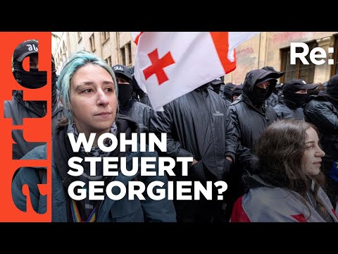 Georgien - Zwischen Putin und Europa | ARTE Re: